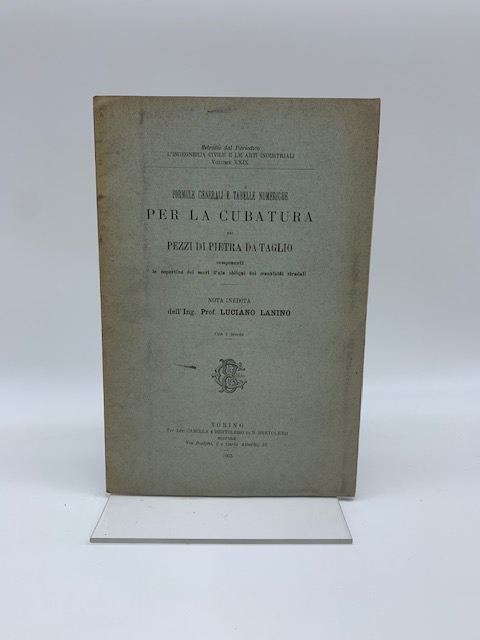Formule generali e tabelle numeriche per la cubatura dei pezzi di pietra da taglio componenti le copertine dei muri d'ala obliqui dei manufatti stradali. Nota inedita